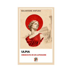 Ulpia. Cresciuta in un lupanare - PREORDER 02/11